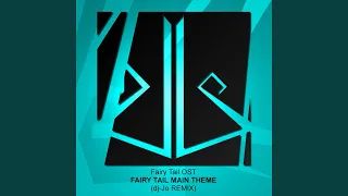 Fairy Tail Main Theme (dj-Jo Remix)