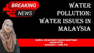 WATER POLLUTION : WATER ISSUES IN MALAYSIA
