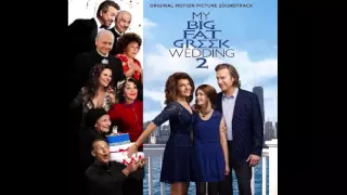 My Big Fat Greek Wedding 2 OST Yiamas Music   Maria S'agapo