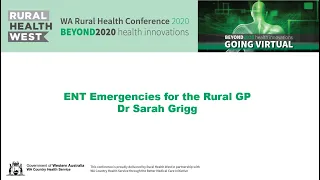 ENT emergencies for the rural GP, presented by Dr Sarah Grigg