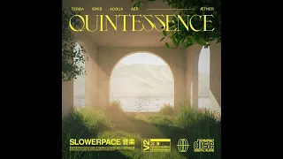 slowerpace 音楽 - Quintessence