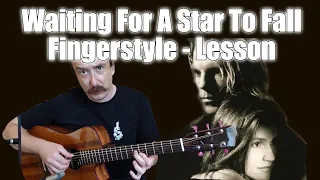 Waiting For A Star To Fall - Fingerstyle Guitar Lesson