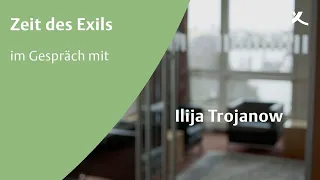 Zeit des Exils: Interview mit Ilija Trojanow (2020)