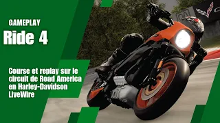 Ride 4 - Course et replay sur le circuit de Road America en Harley-Davidson LiveWire