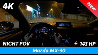 Mazda MX-30 2021 Nacht-POV-Probefahrt & VOLLSTÄNDIGER Test in 4K | LED-Scheinwerfertest, Reichweite