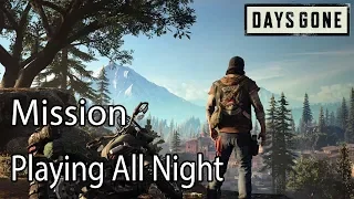 Days Gone Mission Playing All Night