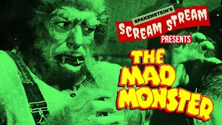 THE MAD MONSTER- Scream Stream- GEORGE ZUCCO, GLENN STRANGE CLASSIC HORROR MOVIE LIVESTREAM