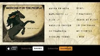 Nahko & Medicine For The People - Dark As Night (Full Album)