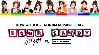 How would Platinum Era Morning Musume sing Lady Gaga ft. BLACKPINK's Sour Candy?