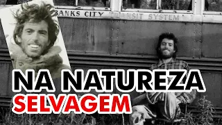 Christopher McCandless e a Natureza Selvagem