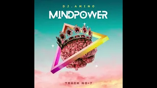 MindPower ( Original Music ) Dj.Amino