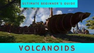 Volcanoids 2020 Ultimate Beginner's Guide