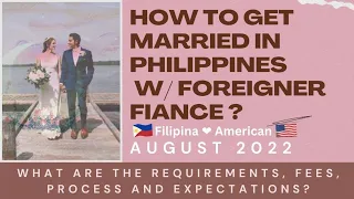 How to get married in Philippines with foreigner fiance as of August 2022? | #ph❤usa
