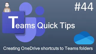 Teams Quick Tip 44 - Creating SharePoint folder shortcuts in OneDrive