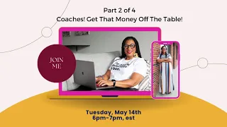 Coaches- Get That Money Off The Table (Part 2)