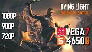 Dying Light: Enhanced Edition | VEGA 7 OC RYZEN 5 4650G4600G 16Gb Ram