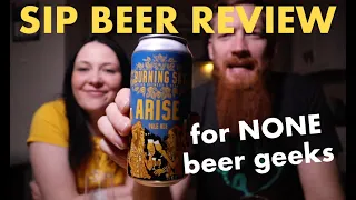 Sip Beer Review - for NONE beer geeks - ARISE - Burning Sky Brewing