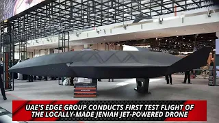 UAE's Edge Group Conducts First Test Flight of the Locally Made JENIAH Jet Powered Drone