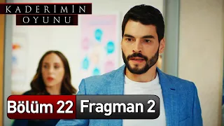 Kaderimin Oyunu 22. Bölüm 2. Fragman