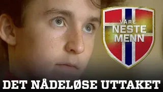 Det nådeløse uttaket - Våre neste menn - EPISODE 1