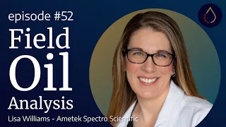 Episode 052  |  Field Oil Analysis with Lisa Williams