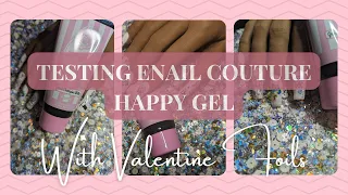 Testing Enail Couture Happy Gel - With Valentine Foils