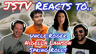 JSTV Reacts to Uncle Roger HATE NIGELLA LAWSON SPRING ROLLS