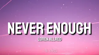 Loren Allred - Never Enough (Lyrics)