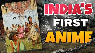 WADE : INDIAS FIRST ANIME SHORT FILM ||