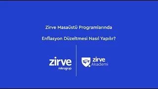 Zirve Masaüstü Programlarında Enflasyon Düzeltmesi Nasıl Yapılır?