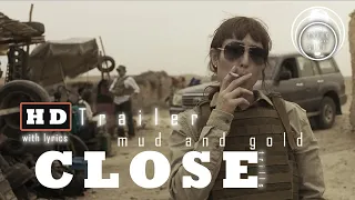 2019 Movie / Close /Traila / mud and gold / lyric / music /Noomi Rapace /Vicky Jewson