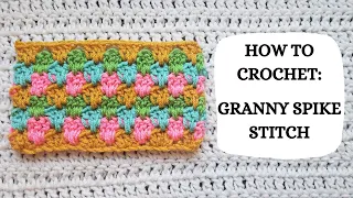 How To Crochet: Granny Spike Stitch | Tutorial, DIY, Beginner Crochet,Unique Crochet Stitch,How To ✨
