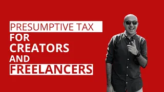 Presumptive tax for creators and freelancers  |Tax | Sarthak Ahuja