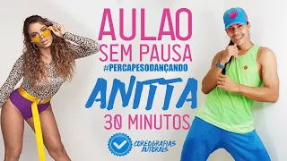 SUPER AULÃO de Dança - Hit's "ANITTA" - 30 Minutos SEM PAUSA #Quarentreino #EmCasa - Irtylo Santos