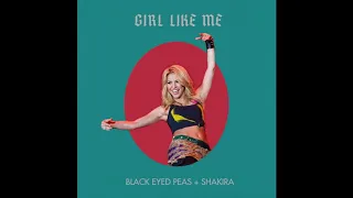 Black Eyed Peas, Shakira - Girl Like Me [1 HORA]