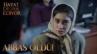 Abbas öldü! - Hayat Devam Ediyor Sahneler