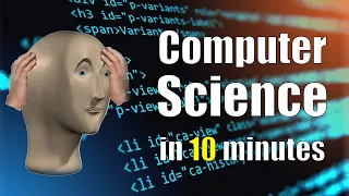 Computer Science in 10 Minutes