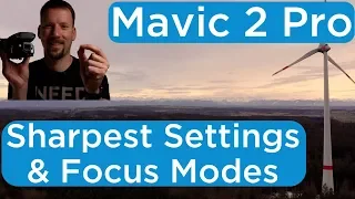 Mavic 2 Pro Sharpest Settings & Best Focus Method [4K]