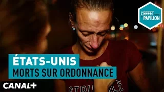 États-Unis : Morts sur ordonnance - L’Effet Papillon