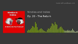 Ep. 20 - The Return