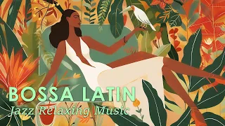 Latin Bossa Nova ~ Finest Bossa Nova for a Perfectly Relaxed Day ~ April Jazz BGM