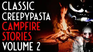 Classic Creepypasta Campfire Stories: Volume 2