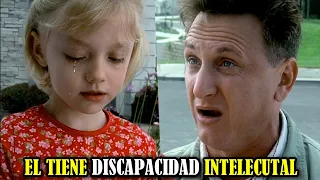 Le QUITARON a su HIJA por tener DISCAPACIDAD Intelectual (Mi nombre es Sam) : Resumen