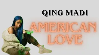 Qing Madi - American Love (Official lyrics)