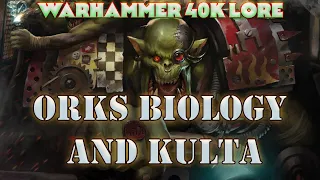 Ork Biology and Kulta Warhammer 40k Lore