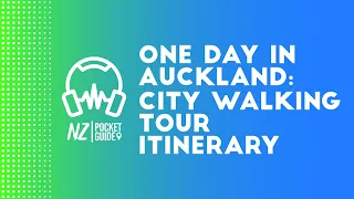 One Day in Auckland: City Walking Tour Itinerary 🎧 NZPocketGuide.com