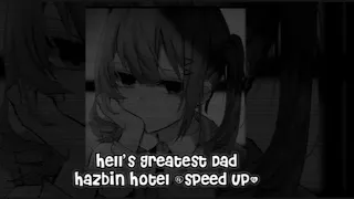 Hell’s Greatest Dad Hazbin Hotel (speed up)