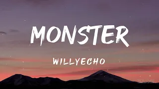 Monster (Lyrics) - Willyecho