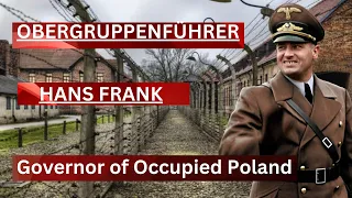 The Rise and Fall of Hans Frank: A Closer Look at the Governor of Occupied Poland