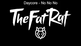 Daycore - TheFatRat - No No No